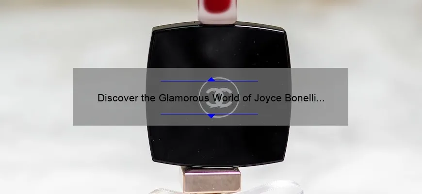 Discover the Glamorous World of Joyce Bonelli Cosmetics at Walmart