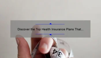 Discover the Top Health Insurance Plans That Cover Cosmetic Surgery [With Stats and Solutions]