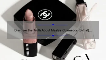 Discover the Truth About Maelys Cosmetics [B-Flat] with Honest Reviews, Tips, and Stats to Help You Make an Informed Decision