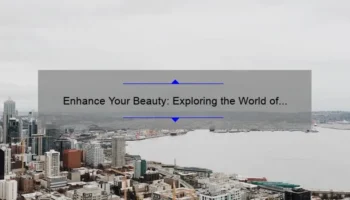 Enhance Your Beauty: Exploring the World of Cosmetic Surgery in Seattle, Washington