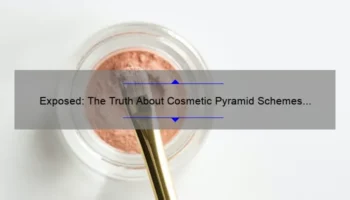 Exposed: The Truth About Cosmetic Pyramid Schemes [A Personal Story and 5 Key Statistics to Protect Yourself]