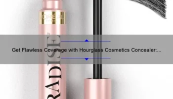 Get Flawless Coverage with Hourglass Cosmetics Concealer: A Personal Story and 5 Tips for Perfect Application [Expert Guide]