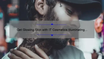 Get Glowing Skin with IT Cosmetics Illuminating CC: A Personal Story and 5 Tips for Flawless Coverage [Expert Guide]