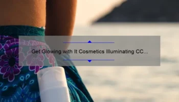 Get Glowing with It Cosmetics Illuminating CC Cream: Swatches, Tips, and Tricks [A Personal Story and Expert Advice]