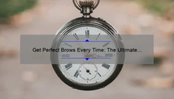Get Perfect Brows Every Time: The Ultimate Guide to Using IT Cosmetics Universal Brow Pencil [With Real-Life Success Stories and Expert Tips]