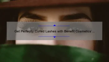 Get Perfectly Curled Lashes with Benefit Cosmetics’ Roller Lash Mascara: A Story of Transformation [5 Tips + Stats]