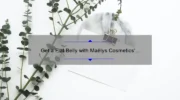 Get a Flat Belly with Maëlys Cosmetics’ B-Flat Firming Cream: A Personal Story, Tips, and Stats [Ultimate Guide]