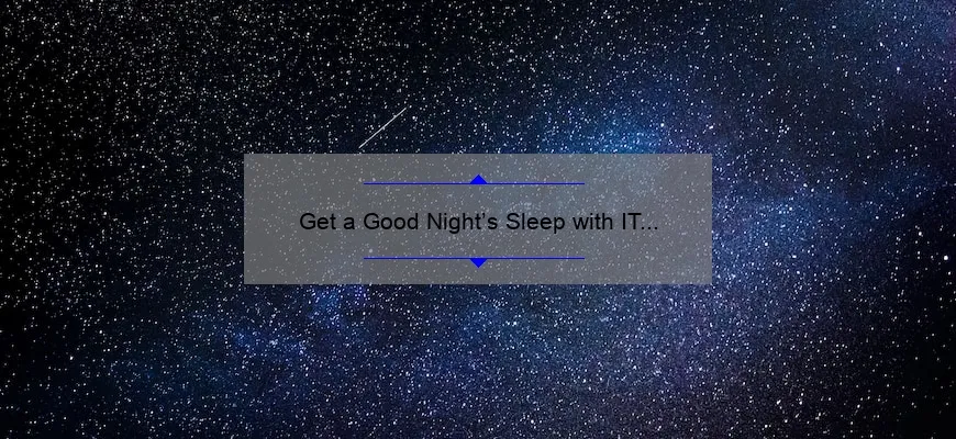 Get a Good Night’s Sleep with IT Cosmetics Pillow Cream: A Personal Story and 5 Statistics to Help You Choose the Best Night Cream [Ultimate Guide]