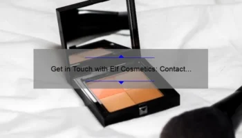 Get in Touch with Elf Cosmetics: Contact Number and Customer Service Information