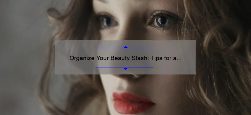 Organize Your Beauty Stash: Tips for a Tidy Cosmetic Drawer