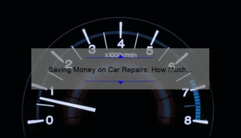 Saving Money on Car Repairs: How Much Does it Cost to Fix Cosmetic Damage? [Real Stories, Expert Tips, and Statistics]