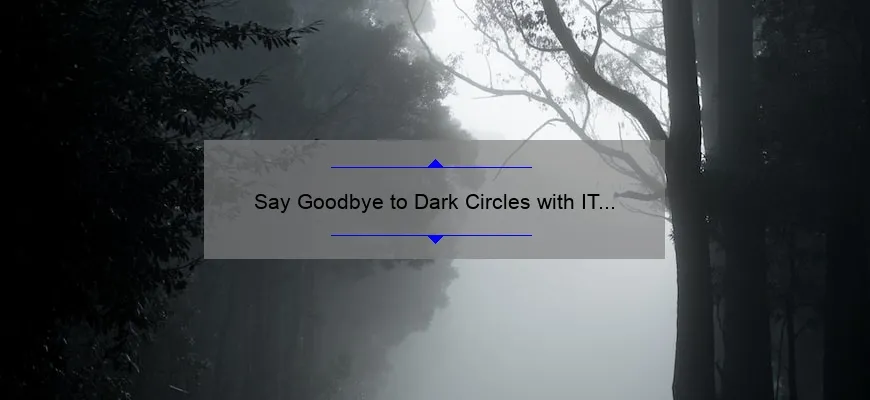 Say Goodbye to Dark Circles with IT Cosmetics Bye Bye Under Eye Cream