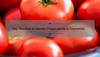 Say Goodbye to Harmful Preservatives in Cosmetics: A Personal Story and 5 Statistics to Help You Make the Switch [Guide for Health-Conscious Beauty Enthusiasts]