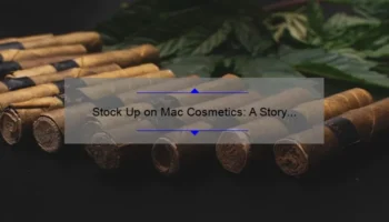 Stock Up on Mac Cosmetics: A Story of Supply and Demand [Expert Tips and Stats]