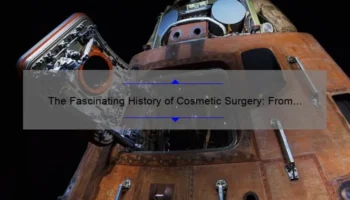 The Fascinating History of Cosmetic Surgery: From Ancient Times to Modern Techniques [Discover When Did Cosmetic Surgery Start]