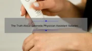The Truth About Cosmetic Physician Assistant Salaries: What You Need to Know