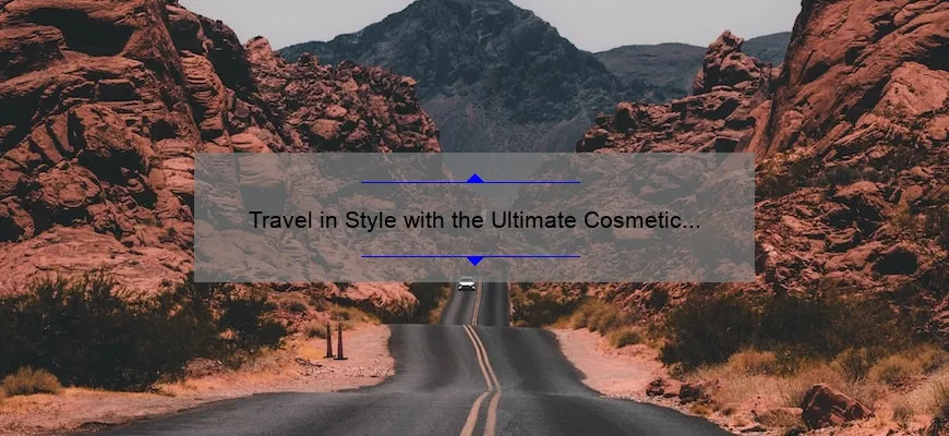 Travel in Style with the Ultimate Cosmetic Bag Set