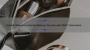 Unlock Wakanda-Inspired Beauty Secrets with MAC Cosmetics: A Guide to Achieving Flawless Looks [Featuring Expert Tips and Stats]