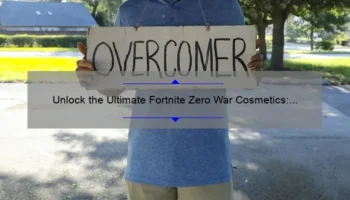 Unlock the Ultimate Fortnite Zero War Cosmetics: A Story of Victory [Complete Guide with Stats and Tips]