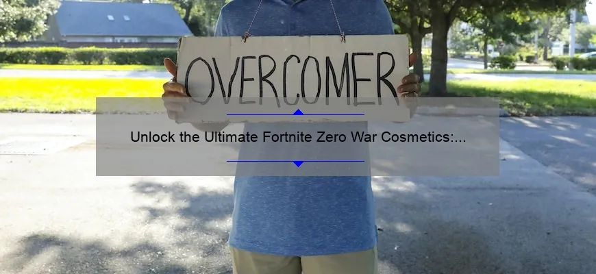 Unlock the Ultimate Fortnite Zero War Cosmetics: A Story of Victory [Complete Guide with Stats and Tips]