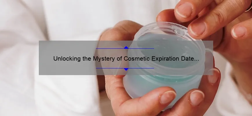 Unlocking the Mystery of Cosmetic Expiration Date Symbols: How to Decode and Extend the Shelf Life [A Personal Story + Expert Tips + Stats]