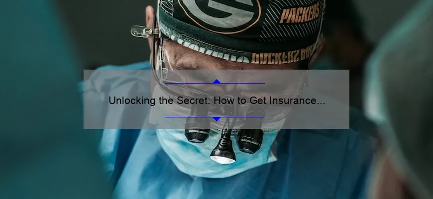 Unlocking the Secret: How to Get Insurance to Pay for Cosmetic Surgery [Real-Life Success Stories, Expert Tips, and Key Statistics]