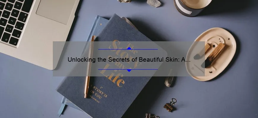 Unlocking the Secrets of Beautiful Skin: A Personal Journey Through the Journal of Cosmetic Dermatology [Expert Tips and Stats Included]