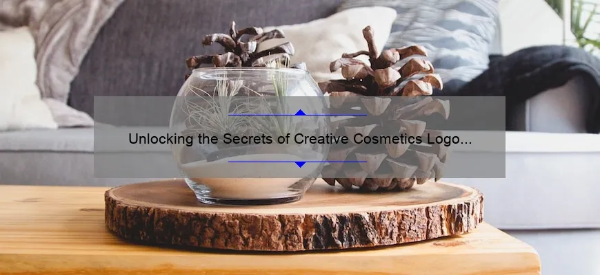 Unlocking the Secrets of Creative Cosmetics Logo Design: A Story of Success [10 Tips for Solving Your Logo Design Problems]