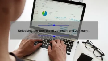 Unlocking the Secrets of Johnson and Johnson Cosmetics: A Personal Story and Data-Driven Guide [Expert Tips Included]