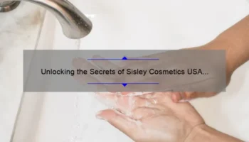 Unlocking the Secrets of Sisley Cosmetics USA Inc: A Personal Journey to Flawless Skin [Expert Tips and Stats Included]