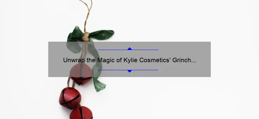 Unwrap the Magic of Kylie Cosmetics’ Grinch Collection: A Festive Story with Stats and Solutions [Holiday Makeup Guide]